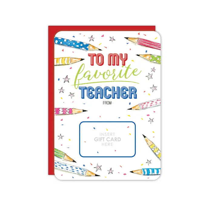 Greeting Card, Favorite Teacher Gift Card Holder