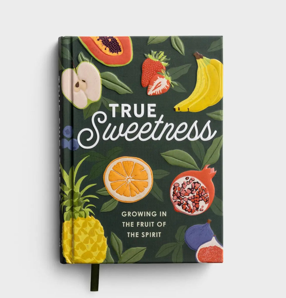 True Sweetness Growing In The Fruit of the Spirit