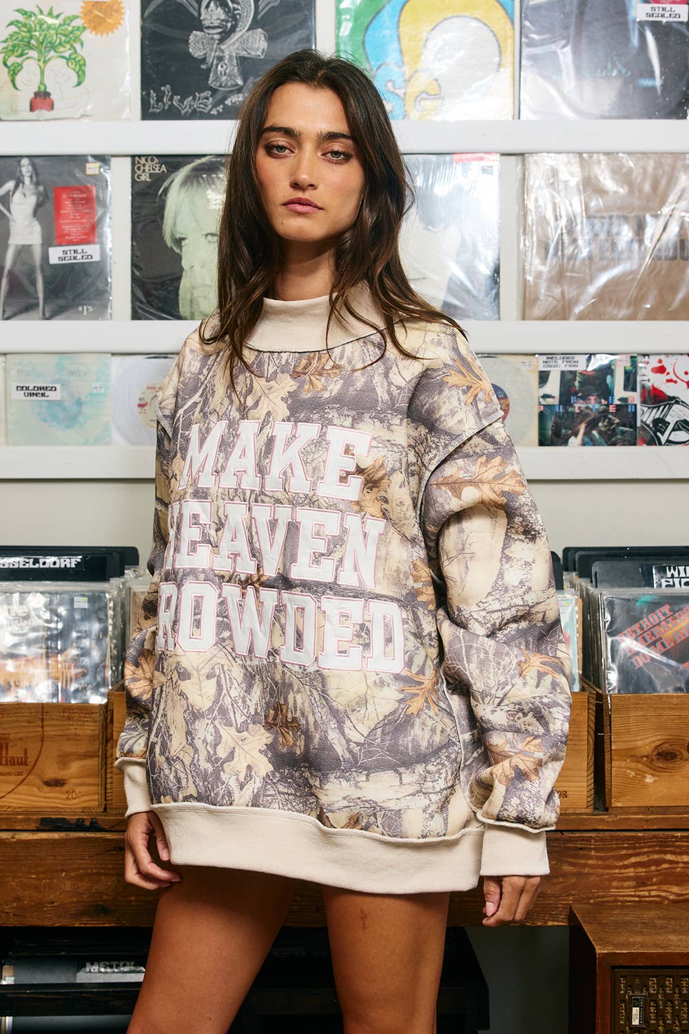 Make Heaven Crowded Mock Neck Sweatshirt| Camo