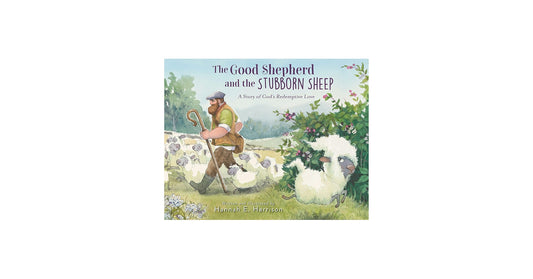 The Good Shepherd and the Stubborn Sheep