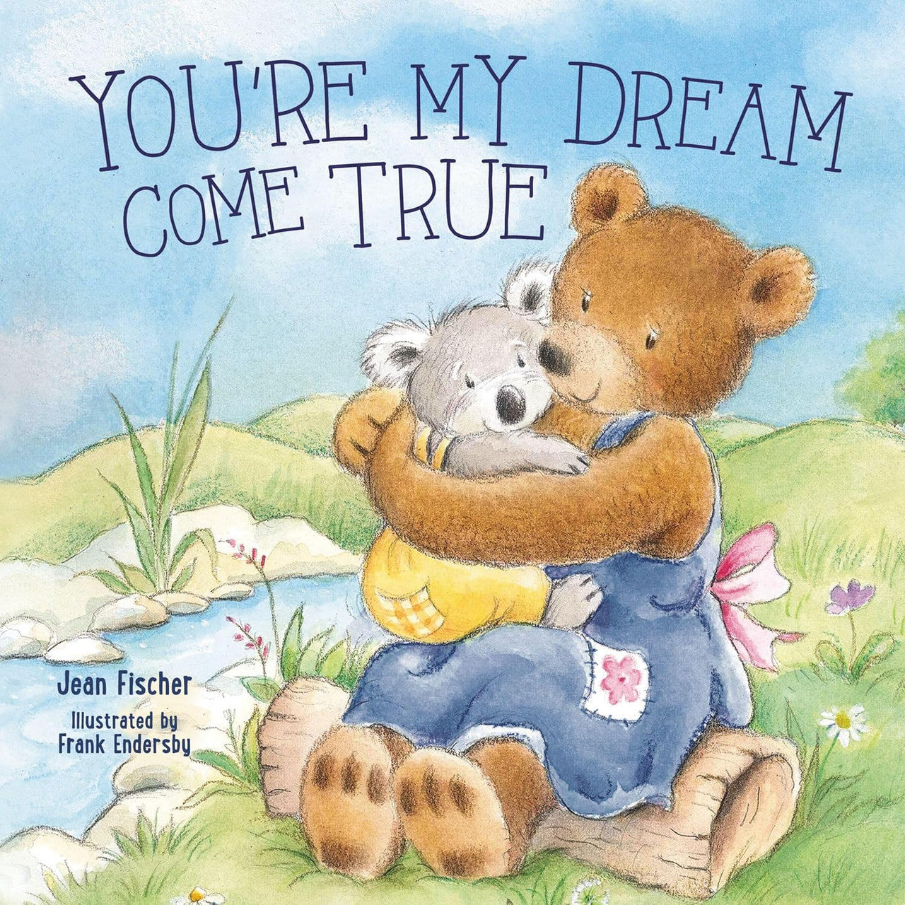 You’re My Dream Come True