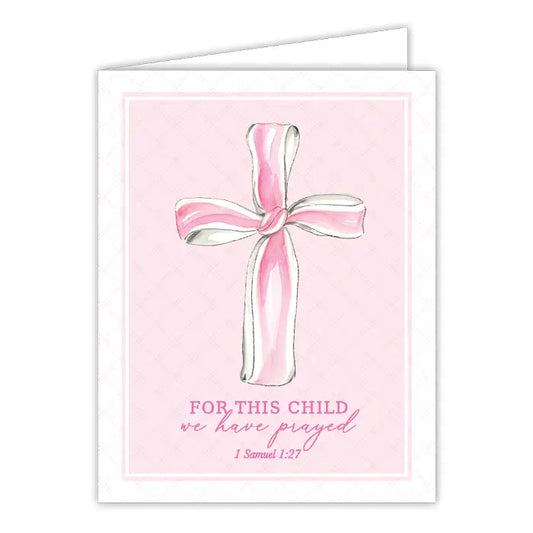 Greeting Card, For this child we have prayed pink