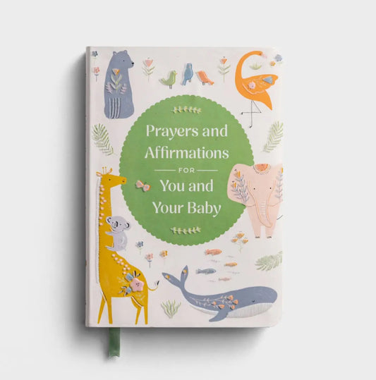 Prayers and Affirmations For You and Your Baby