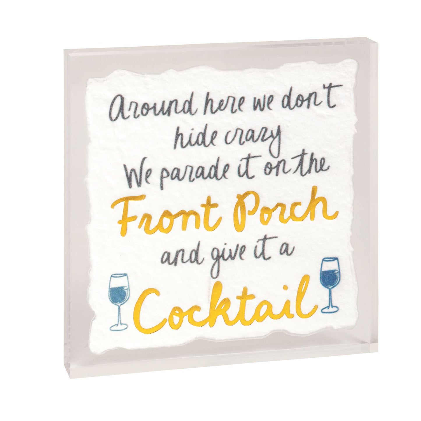 Give It A Cocktail Porch Plaque